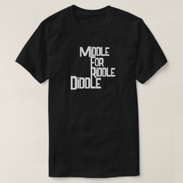 Mitten för riddle Diddle T-Shirt