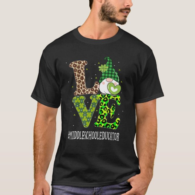 Mitten School Educator Kärlek St patricks day Gnom T Shirt (Framsida)