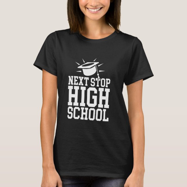 Mitten School Studenten Next Stop High School T Shirt (Framsida)