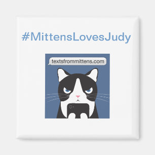 #MittensLovesJudy kvadrera magneten Magnet