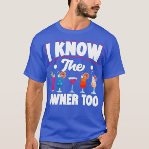 Mixology Bartender Cocktails Mixolog I Know T Shirt