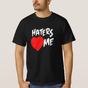 Miz "Haters Kärlek me" T Shirt