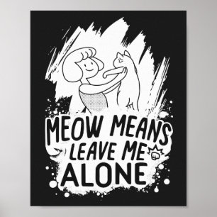 Mjau Betyder Lämna Mig I Fred Rolig Katt - Vit Poster