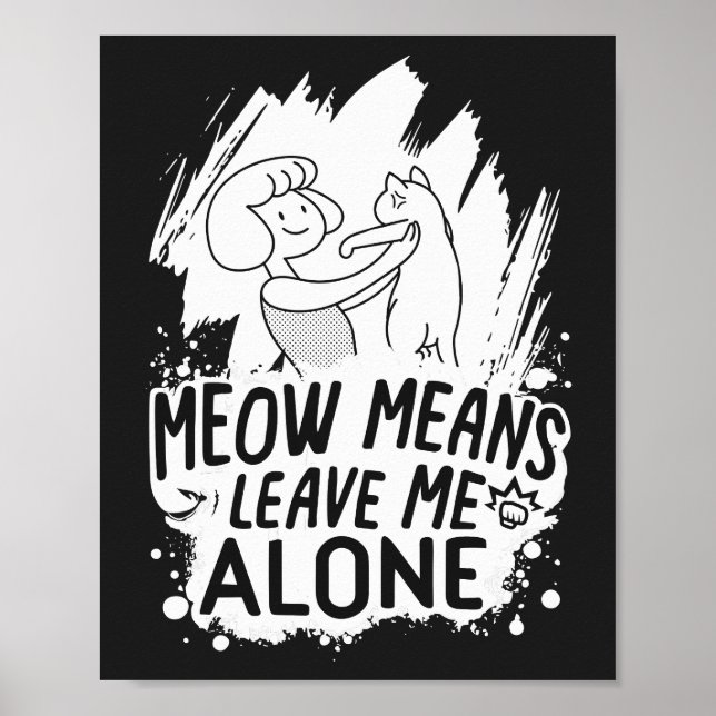 Mjau Betyder Lämna Mig I Fred Rolig Katt - Vit Poster (Framsidan)