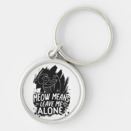 Mjau Betyder Lämna Mig I Fred Roligt Kattcitat Rund Silverfärgad Nyckelring
