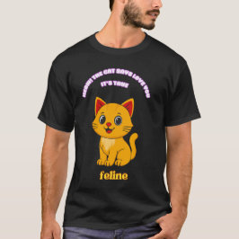 Mjau Katten Säger Kärlek Du Det Är Sant T-Shirt