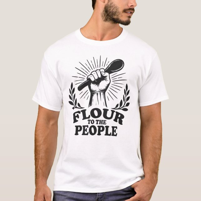 Mjöl till folket Sourdough Bakning T Shirt (Framsida)