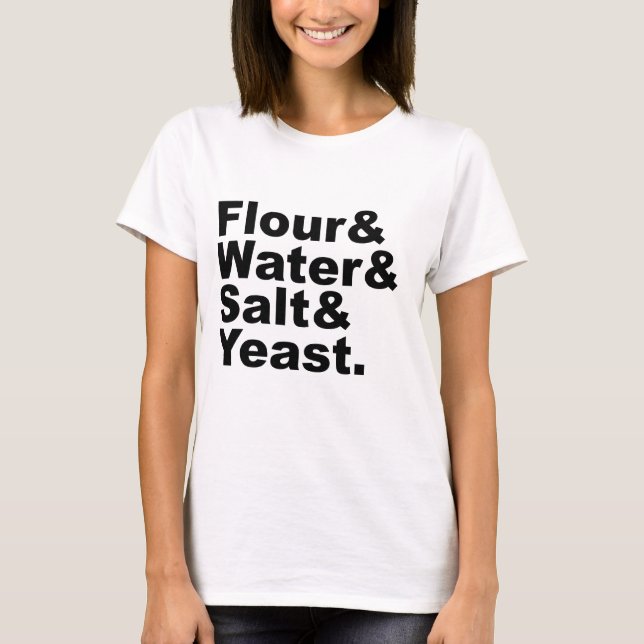 Mjöl & Vatten & Salt & Jäst | Brödingredienser T-shirt (Framsida)