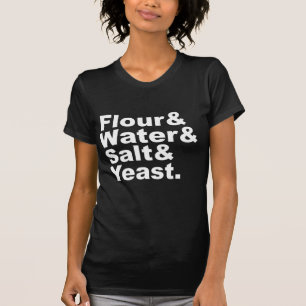 Mjöl & Vatten & Salt & Jäst Brödingredienser Tee Shirt