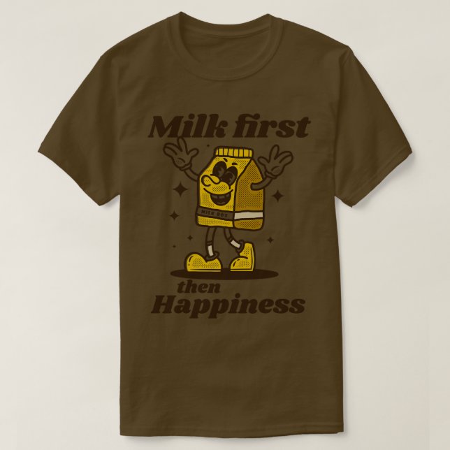 Mjölk först då lycka t shirt (Design framsida)