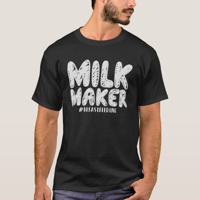 Mjölk Maker Shirt Amastmatning Mors dag Gift T (Framsida)