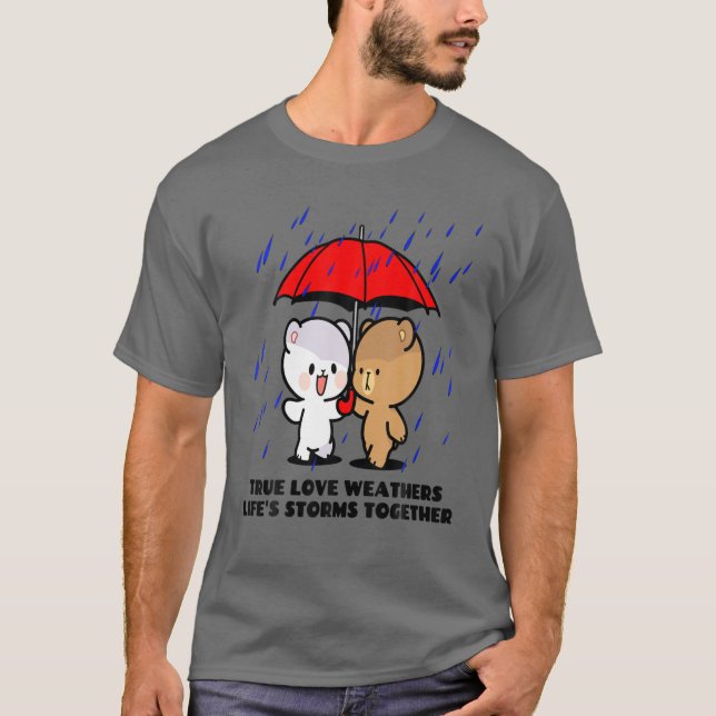Mjölk Mocha Bear Äkta kärlek Weathers Storms Valen T Shirt (Framsida)