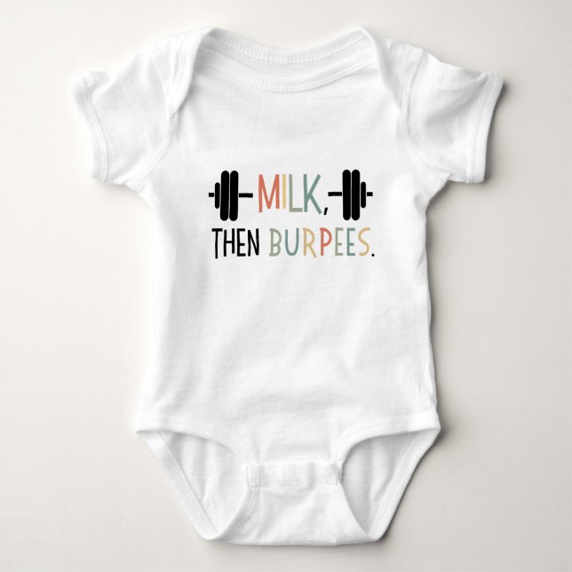 Mjölk then Burpees, Lung Baby Gift, Gym Älskare T Shirt (Framsida)