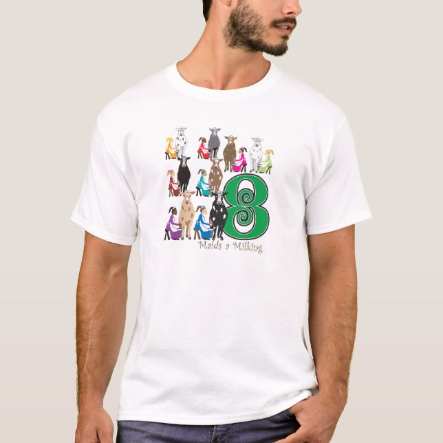 Mjölka för 8 Maids Tee Shirt (Framsida)