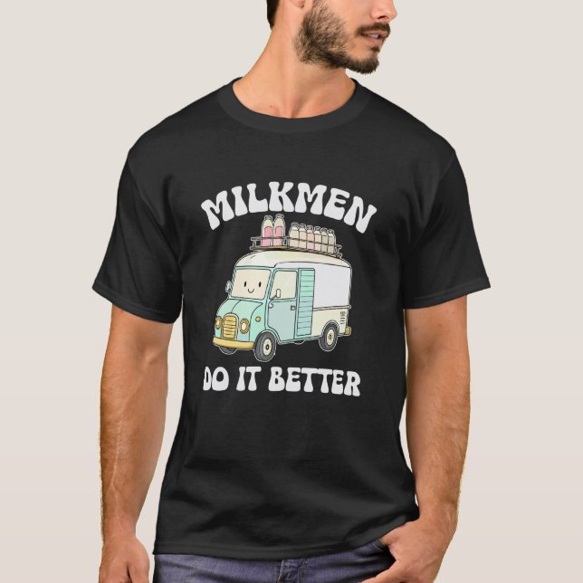 Mjölkmän gör det bättre t shirt (Framsida)