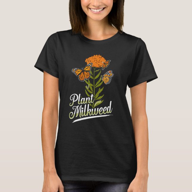 Mjölkweed Shirt Milkweed Plants for Monarchs T (Framsida)
