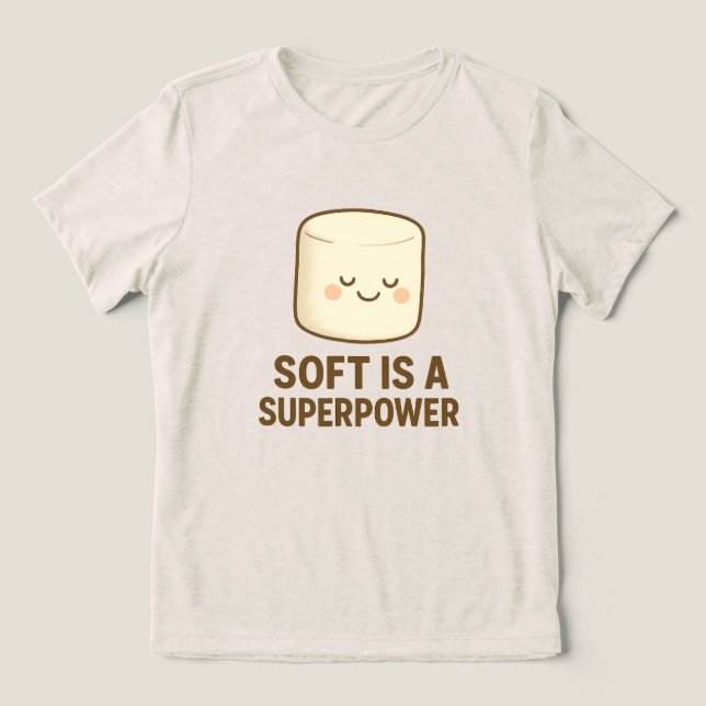Mjuk är en superkraft t shirt (Design Framsida)