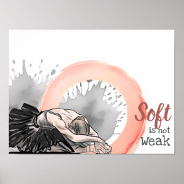Mjuk är inte Svag, Elegant Balettdansare Akvarell Poster