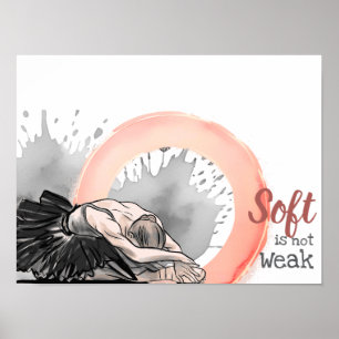 Mjuk är inte Svag, Elegant Balettdansare Akvarell Poster