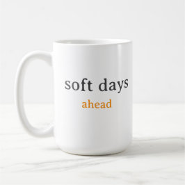 Mjuka dagar framöver – Minimal versal typografi Kaffemugg