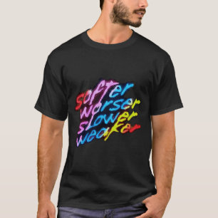 Mjukare Worker Slower Weaker T Shirt