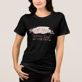 Mjukt Hjärta Stark Sjel Kvinnlig Motiverande  T Shirt