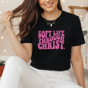 Mjukt Liv Genom Kristus Kristet Tros-T-Shirt T Shirt