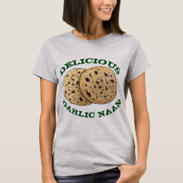 Mjukt vitlök Naan Bread Indian Flatbröd Baker T Shirt