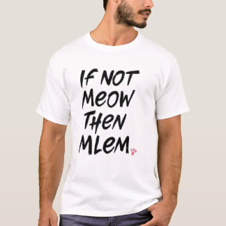 Mlem, om inte medföljer t shirt