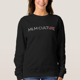 MLM Culture Shirt T