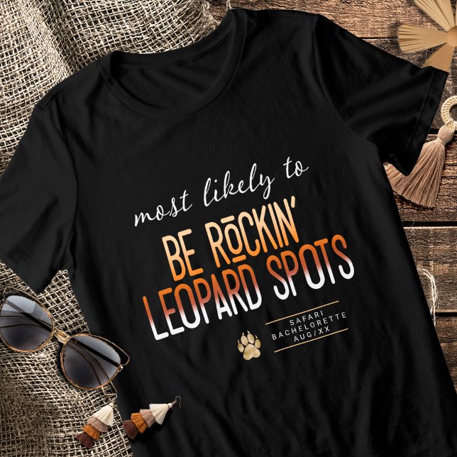 MLT Be Rockin' Leopard Spots Bachelorette ID1156 T Shirt (Skapare uppladdad)