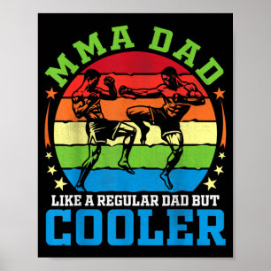 MMA Pappa Liksom En Vanlig Pappa Men Coolare Fader Poster