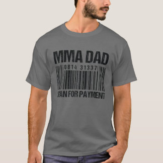 MMA Pappa Scan for Payment - Barcode MMA Pappa T Shirt