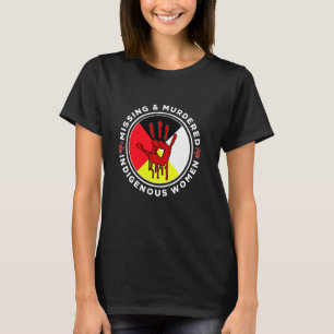 MMIW-läkemedel för kvinnor som saknas och dödas T Shirt