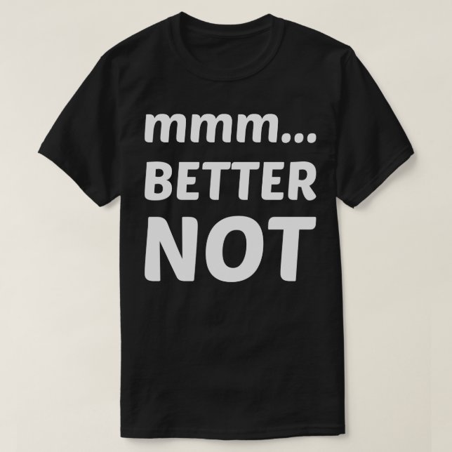 Mmm bättre än t shirt (Design framsida)