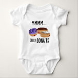 MMM Jelly Donuts! T Shirt<br><div class="desc">MMM Jelly Donuts! Baby Bodykostym</div>