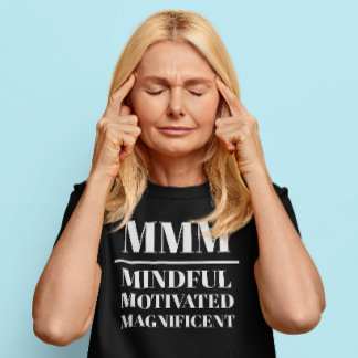 MMM- minutiös, motiverad, magnifik T Shirt