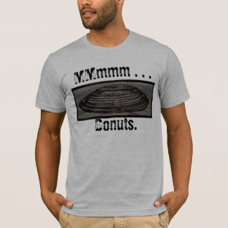 MMmmm. Donuts. T Shirt