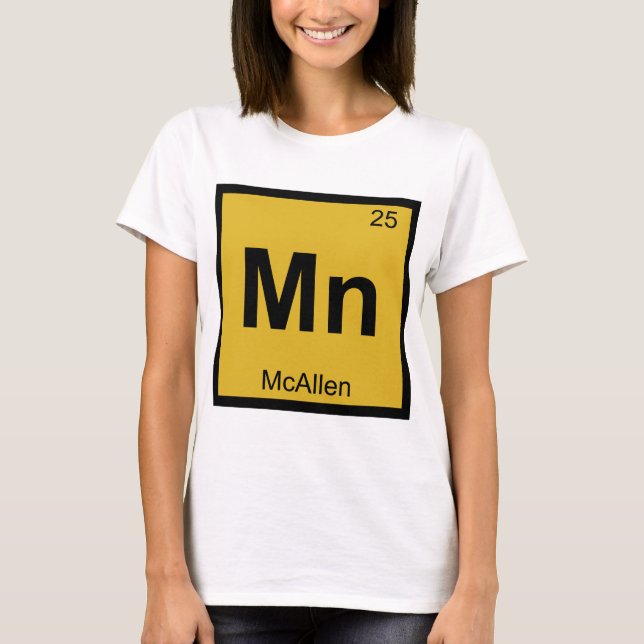 Mn - McAllen Texas Kemi Periodiska Systemet Symbol Tee (Framsida)