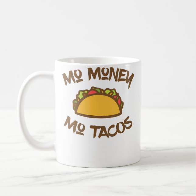 Mo Money Mo Tacos Taco Roliga Tacos Kaffemugg (Vänster)