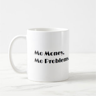 Mo-pengar, Mo-problemmugg Kaffemugg