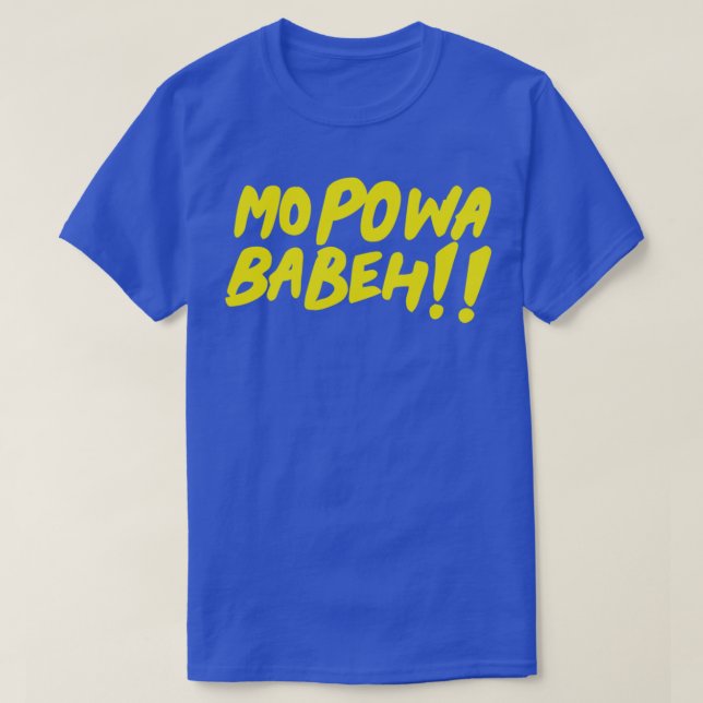 Mo Powa Babeh T Shirt (Design framsida)