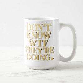 Mob Wife-energi: "Vet inte vad WTF"-design Kaffemugg