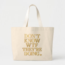 Mob Wife Energy: “Don’t Know WTF” Design Jumbo Tygkasse