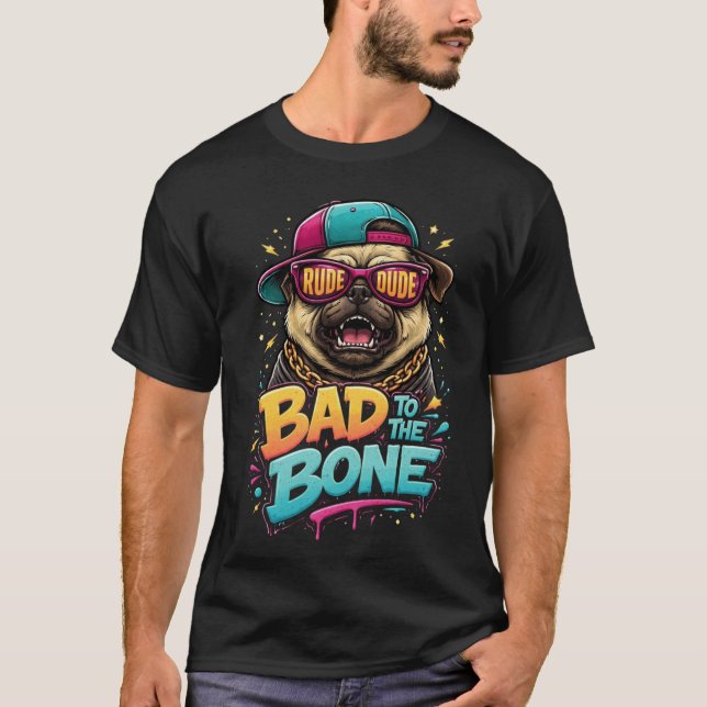 Mobb till bones Mops — Rå Brudsgatan Kläddesign T Shirt (Framsida)