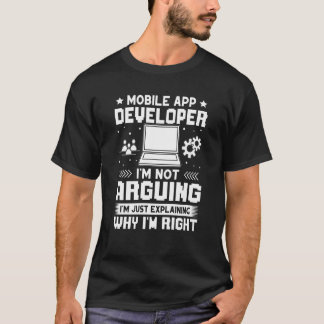Mobile App Developer jag inte argumenterar T Shirt