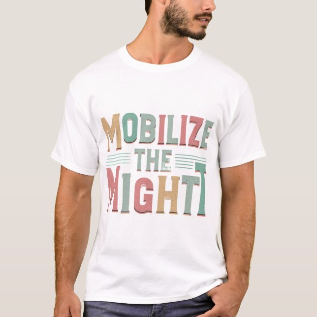 Mobilisera Kraften T-Shirt (Framsida)