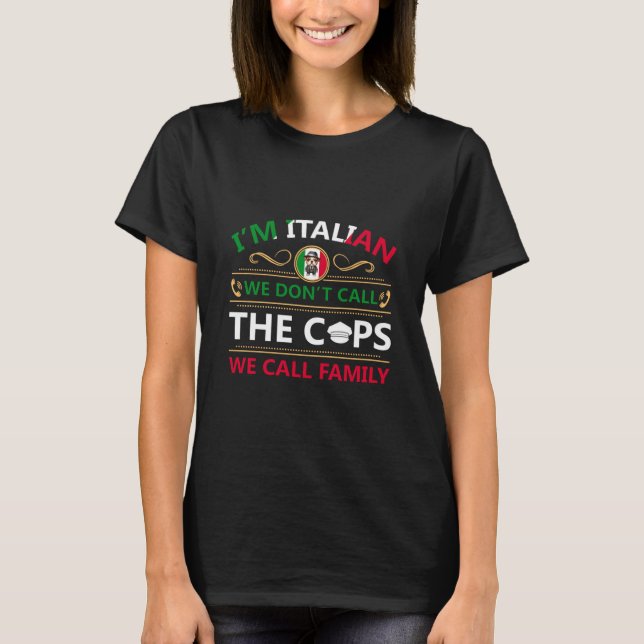 Mobster Bulldog Italians Don't Call The Cops T Shirt (Framsida)