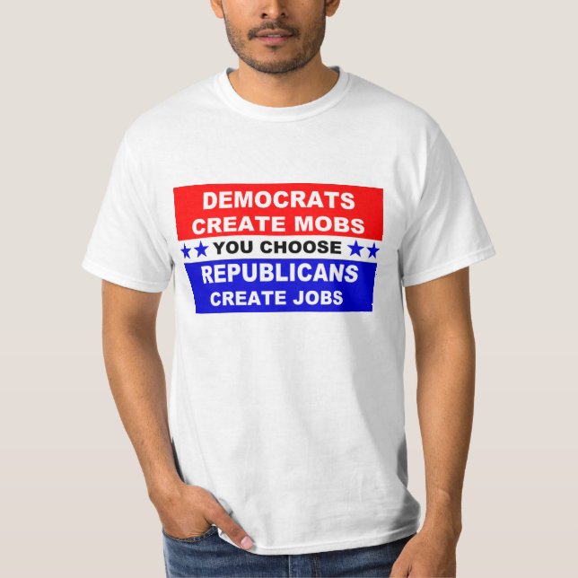Mobster för Skapa av demokrater T Shirt (Framsida)