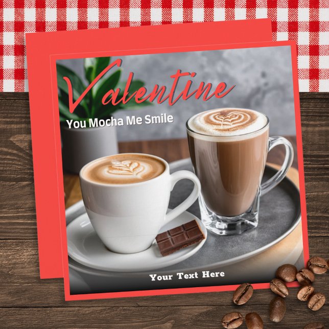 Mocha Coffee Älskare Anpassningsbar Text Alla hjär Julkort (A cute Valentine's card, with picture of 2 cups of coffee, 'You Mocha Me Smile' pun, and custom text)